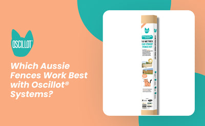 Which Aussie Fences Work Best with Oscillot® Systems?
